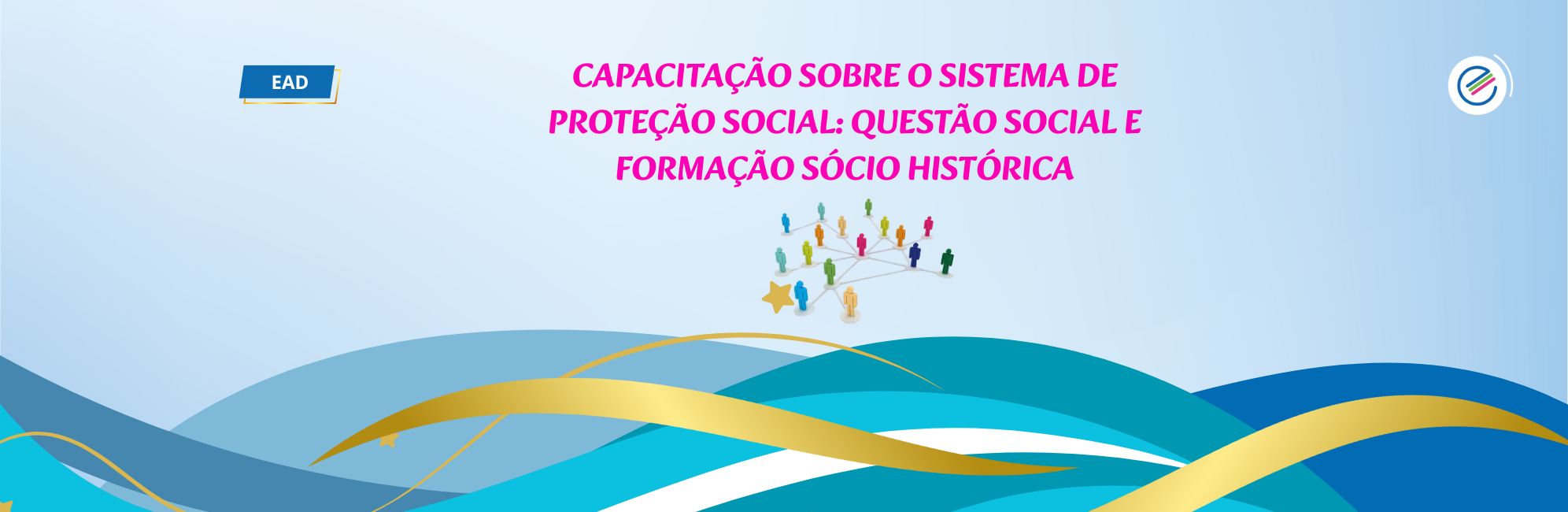 EAD – CAPACITAÇÃO SOBRE O SISTEMA DE PROTEÇÃO SOCIAL: QUESTÃO SOCIAL E FORMAÇÃO SÓCIO HISTÓRICA - Capacitação Sistema de Proteção Social (1992 x 650 px)