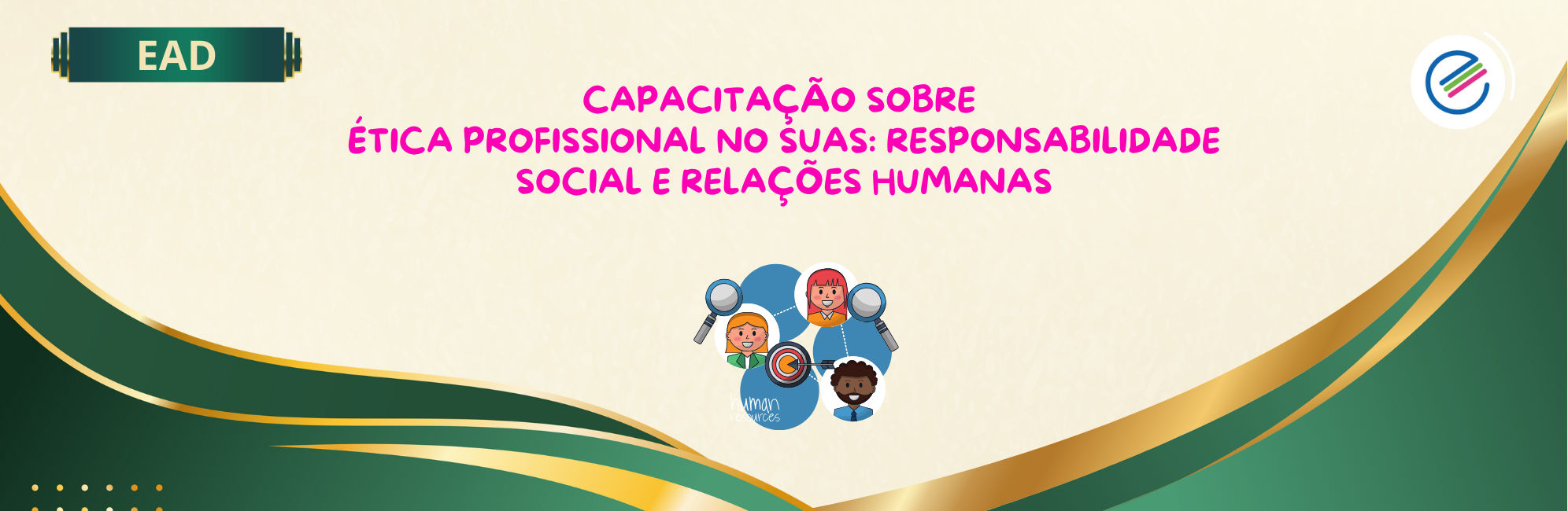 EAD – CAPACITAÇÃO SOBRE ÉTICA PROFISSIONAL NO SUAS: RESPONSABILIDADE SOCIAL E RELAÇÕES HUMANAS - Ética profissional e relações humanas (1992 x 650 px)