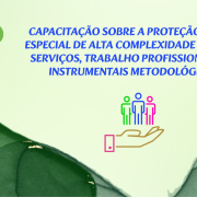 EAD – CAPACITAÇÃO SOBRE A PROTEÇÃO SOCIAL ESPECIAL DE ALTA COMPLEXIDADE NO SUAS: SERVIÇOS, TRABALHO PROFISSIONAL E OS INSTRUMENTAIS METODOLÓGICOS - Proteção Social Especial – Alta Complexidade Trabalho Profissional e Instrumentais Metodológicos (1992 x 650 px)