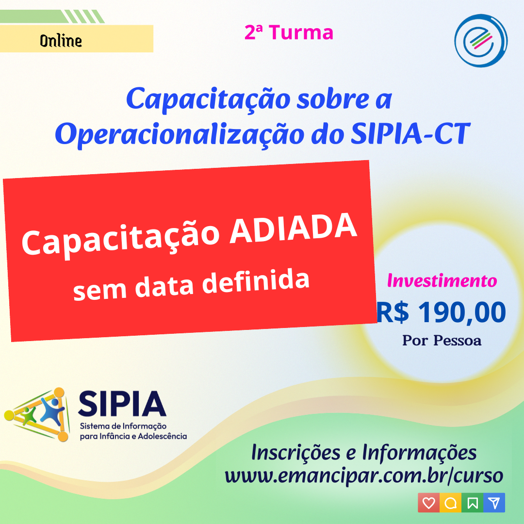 ADIADA – EAD – Capacitação sobre a Operacionalização do SIPIA-CT  – 2ª Turma - Online SIPIA 2 turma - instagram