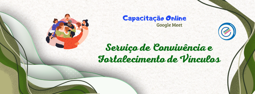 CAPACITAÇÃO SCFV – SERVIÇO DE CONVIVÊNCIA E FORTALECIMENTO DE VÍNCULOS – ONLINE - SCFV online (851 x 315 px)